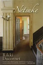 Book cover of Netsuke by Rikki Ducornet