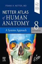 Book cover of Netter Atlas of Human Anatomy: A Systems Approach - E-Book (8th ed.) by Unknown