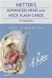 Book cover of Netter's Advanced Head and Neck Flash Cards E-Book (3rd ed.) by Neil S. Norton PhD