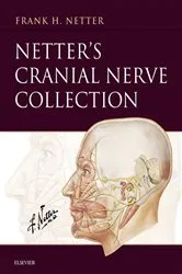 Book cover of Netter's Cranial Nerve Collection E-Book by Frank H. Netter MD