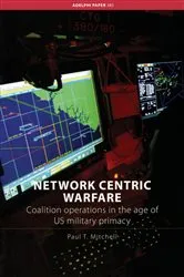 Book cover of Network Centric Warfare by Paul T. Mitchell