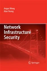 Book cover of Network Infrastructure Security by Angus Wong