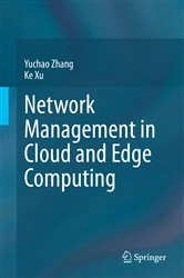 Book cover of Network Management in Cloud and Edge Computing by Yuchao Zhang