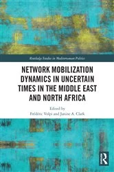 Book cover of Network Mobilization Dynamics in Uncertain Times in the Middle East and North Africa by Frédéric Volpi
