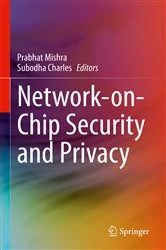 Book cover of Network-on-Chip Security and Privacy by Prabhat Mishra