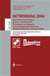 Book cover of NETWORKING 2004: Networking Technologies, Services, and Protocols; Performance of Computer and Communication Networks; Mobile and Wireless Communications by Nikolas Mitrou
