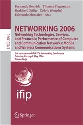 Book cover of NETWORKING 2006. Networking Technologies, Services, Protocols; Performance of Computer and Communication Networks; Mobile and Wireless  Communications Systems by Fernando Boavida
