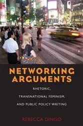 Book cover of Networking Arguments by Rebecca Dingo