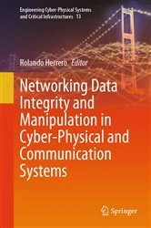 Book cover of Networking Data Integrity and Manipulation in Cyber-Physical and Communication Systems by Rolando Herrero