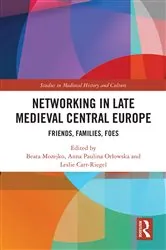 Book cover of Networking in Late Medieval Central Europe by Beata Możejko