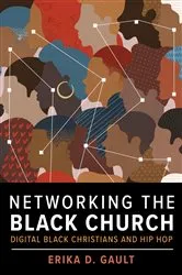 Book cover of Networking the Black Church by Erika D. Gault