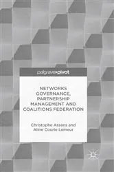 Book cover of Networks Governance, Partnership Management and Coalitions Federation by Christophe Assens