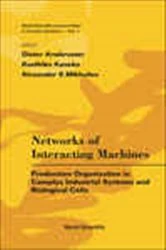 Book cover of Networks Of Interacting Machines: Production Organization In Complex Industrial Systems And Biological Cells by Dieter Armbruster