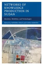Book cover of Networks of Knowledge Production in Sudan by Sondra Hale