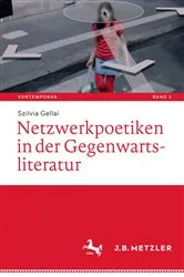 Book cover of Netzwerkpoetiken in der Gegenwartsliteratur by Szilvia Gellai
