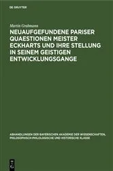 Book cover of Neuaufgefundene Pariser Quaestionen Meister Eckharts und ihre Stellung in seinem geistigen Entwicklungsgange by Martin Grabmann