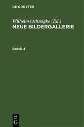 Book cover of Neue Bildergallerie. Band 4 (2nd ed.) by Wilhelm Oehmigke