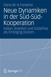 Book cover of Neue Dynamiken in der Süd-Süd-Kooperation by Dana de la Fontaine