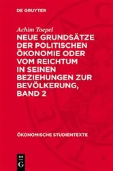 Book cover of Neue Grundsätze der politischen Ökonomie oder vom Reichtum in seinen Beziehungen zur Bevölkerung, Band 2 by Achim Toepel
