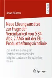 Book cover of Neue Lösungsansätze zur Frage der Vereinbarkeit von § 84 Abs. 2 AMG mit der EU-Produkthaftungsrichtlinie by Unknown