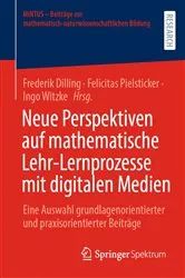 Book cover of Neue Perspektiven auf mathematische Lehr-Lernprozesse mit digitalen Medien by Unknown