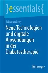 Book cover of Neue Technologien und digitale Anwendungen in der Diabetestherapie by Sebastian Petry