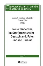 Book cover of Neue Tendenzen im Strafprozessrecht – Deutschland, Polen und die Ukraine by Institut für Ostrecht München