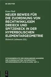 Book cover of Neuer Beweis für die Zuordnung von rechtwinkligem Dreieck und Spitzeneck in der hyperbolischen Elementargeometrie by Kuno Fladt