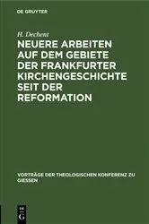 Book cover of Neuere Arbeiten auf dem Gebiete der Frankfurter Kirchengeschichte seit der Reformation by Unknown