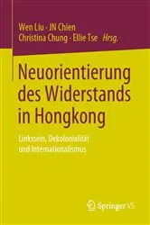 Book cover of Neuorientierung des Widerstands in Hongkong by Wen Liu