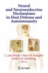 Book cover of Neural and Neuroendocrine Mechanisms in Host Defense and Autoimmunity by C. Jane Welsh