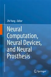 Book cover of Neural Computation, Neural Devices, and Neural Prosthesis by Unknown
