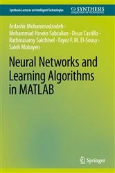 Book cover of Neural Networks and Learning Algorithms in MATLAB by Ardashir Mohammadazadeh