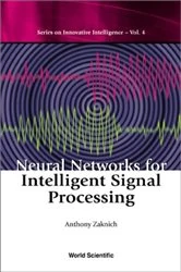Book cover of Neural Networks For Intelligent Signal Processing by Anthony Zaknich