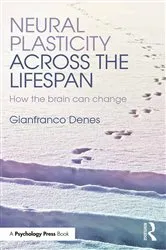 Book cover of Neural Plasticity Across the Lifespan by Gianfranco Denes