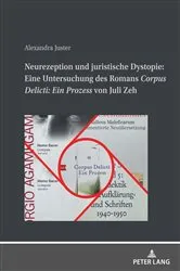 Book cover of Neurezeption und juristische Dystopie: Eine Untersuchung des Romans «Corpus Delicti: Ein Prozess» von Juli Zeh by Alexandra Juster