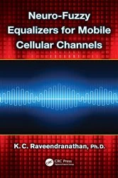 Book cover of Neuro-Fuzzy Equalizers for Mobile Cellular Channels by K.C. Raveendranathan