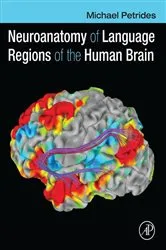 Book cover of Neuroanatomy of Language Regions of the Human Brain by Michael Petrides