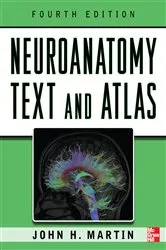 Book cover of Neuroanatomy Text and Atlas, Fourth Edition (4th ed.) by John H. Martin