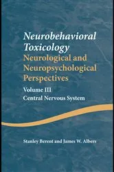 Book cover of Neurobehavioral Toxicology: Neurological and Neuropsychological Perspectives, Volume III by Stanley Berent