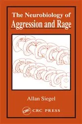 Book cover of Neurobiology of Aggression and Rage by Allan Siegel