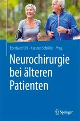 Book cover of Neurochirurgie bei älteren Patienten by Eberhard Uhl