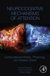 Book cover of Neurocognitive Mechanisms of Attention by Golnaz Baghdadi