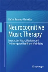 Book cover of Neurocognitive Music Therapy by Rafael Ramírez-Meléndez
