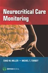 Book cover of Neurocritical Care Monitoring by Chad M. Miller