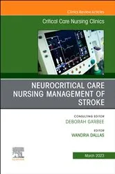 Book cover of Neurocritical Care Nursing Management of Stroke, An Issue of Critical Care Nursing Clinics of North America, E-Book by Wandria Dallas AGCNS-BC