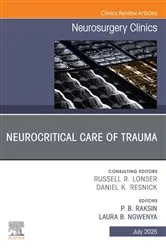 Book cover of Neurocritical Care of Trauma, An Issue of Neurosurgery Clinics of North America by Raksin Associate Professor, Department of Neurosurgery Rush University Medical Center Senior Attending Neurosurgeon John H. Stroger Hospital of Cook County (formerly Cook County Hospital), USA, P. B.