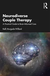 Book cover of Neurodiverse Couple Therapy by Kelli Murgado-Willard