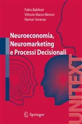 Book cover of Neuroeconomia, neuromarketing e processi decisionali nell uomo by Fabio Babiloni