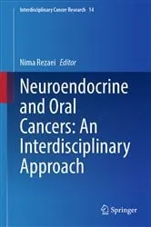 Book cover of Neuroendocrine and Oral Cancers: An Interdisciplinary Approach by Nima Rezaei